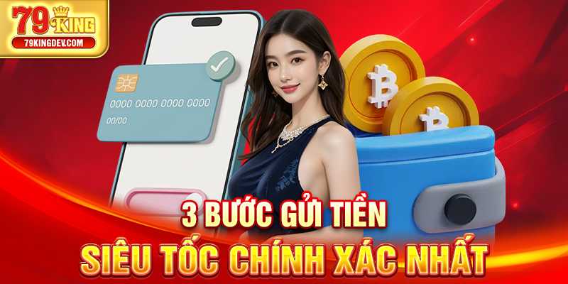 3 bước gửi tiền siêu tốc chính xác nhất